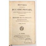 PROYART Lievin Bonaventure, Histoire de Stanislas Ier, Roi de Pologne, Duc de Lorraine et de Bar.