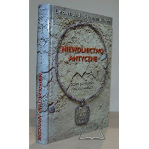 SCHUMACHER Leonhard, Antique Slavery.