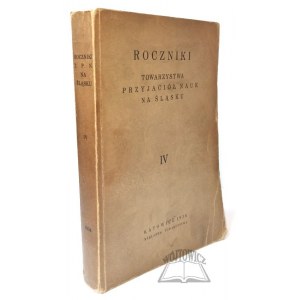 ROCZNIKI Towarzystwa Przyjaciół Nauk na Śląsku. IV.