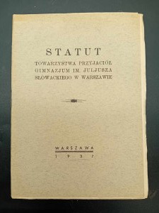 Statute of the Society of Friends of the Juliusz Słowacki Gymnasium in Warsaw Year 1937.