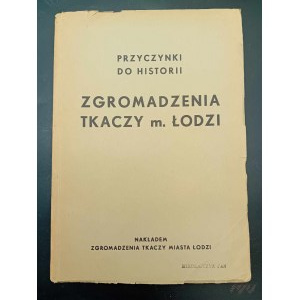 Przyczynki do historii zgromadzenia tkaczy m. Łodzi