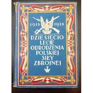 Dziesięciolecie Odrodzenia Polskiej Siły Zbrojnej 1918-1928