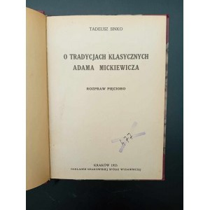 Tadeusz Sinko O tradycjach klasycznych Adama Mickiewicza Rozpraw pięcioro Rok 1923