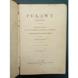 Puławy (1762-1830) Monografie společenského, politického a literárního života na základě archivu rodiny Czartoryských v Krakově Sestavil Ludwik Dębicki I. díl Rok 1887