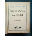 Wielka Szkoła gry na mandolinie Nowa łatwa metoda dla samouków ułożył Stanisław Maleczek