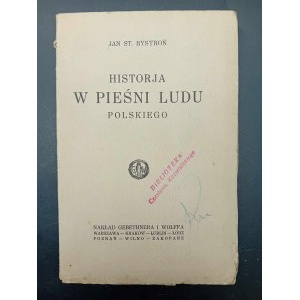 Jan St. Bystroń Historja w Pieśni Ludu Polskiego