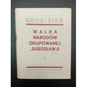 Josip Broz-Tito Boj národů okupované Jugoslávie