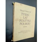 Wojciech Wasiutyński Tysiąc lat polityki polskiej