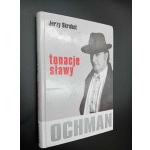 Jerzy Skrobot Tonacje sławy Opowieść o Wiesławie Ochmanie Z autografem Ochmana Wydanie I