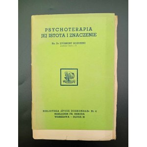 Ks. Dr Zygmunt Kozubski Psychoterapia Jej istota i znaczenie