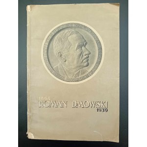 Roman Dmowski 1864-1939 Życiorys - Wspomnienia - Zbiór fotografij Wydanie II