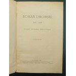 Roman Dmowski 1864-1939 Życiorys - Wspomnienia - Zbiór fotografij Wydanie II