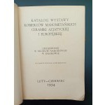 Katalog Wystawy Kobierców Mahometańskich Ceramiki Azjatyckiej i Europejskiej w Muzeum Narodowem w Krakowie 1934
