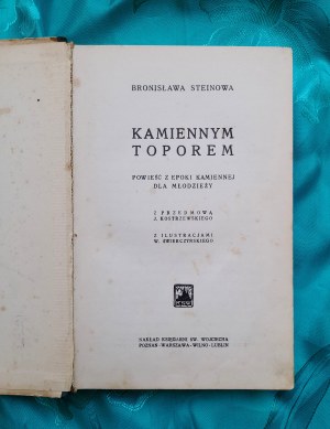STEINOWA Bronislawa - Kamiennym axorem / publ. FIRST, 1938
