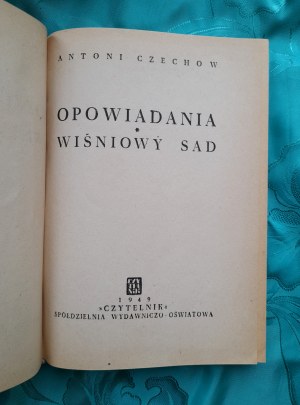 CZECHOW Anton - Stories. Cherry orchard - 1949