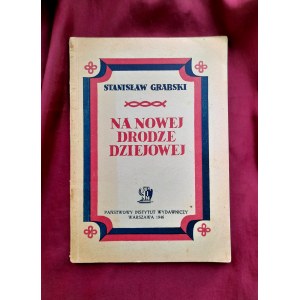 GRABSKI Stanisław - Na nowej drodze dziejowej - 1946