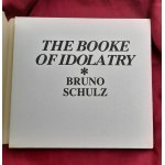 SCHULZ Bruno - Kniha modlářství / The Book of Idolatry