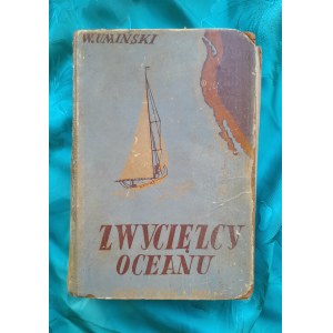 UMIŃSKI W. - Zwycięzcy oceanu. Z 6 rycinami E. Bridge'a - 1947