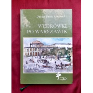 Wędrówki po Warszawie - Danuta SZMIT-ZAWIERUCHA