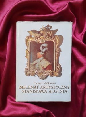 The artistic patronage of Stanislaw August - Tadeusz MAŃKOWSKI
