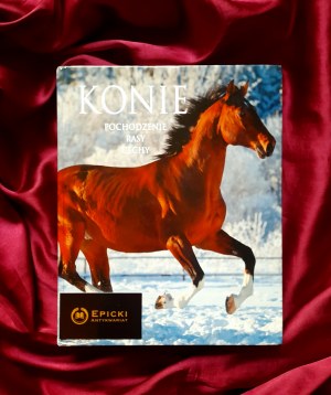 Horses. Origin, breeds, traits / comprehensive album