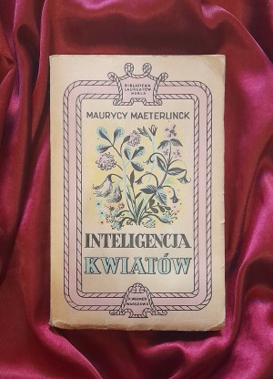 MAETERLINCK Maurice - The Intelligence of Flowers (1948) / cover by Jan Marcin SZANCER