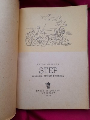 CZECHOW Antoni - Steppe. The story of a certain journey (first postwar edition)
