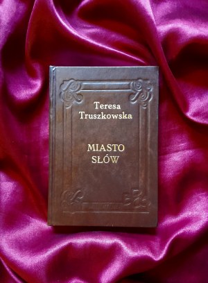 TRUSZKOWSKA Teresa - City of Words (1st edition)