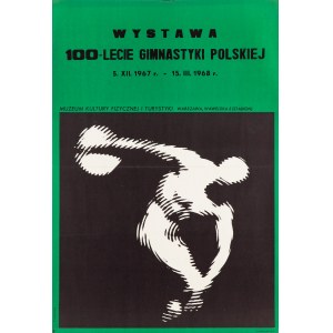 proj. Wojciech ZAMECZNIK (1923-1967), Wystawa 100-lecie gimnastyki polskiej 5.XII.1967 - 15.III.1968 r, 1967