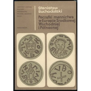 Suchodolski Stanisław - Początki mennictwa w Europie Środkowej, Wschodniej i Północnej, Ossolineum 1971