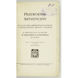 CYBULSKI Adam - Przewodnik artystyczny. Katalog dzieł mistrzów klasycznych i współczesnych obcych i polskich w reprodukc...
