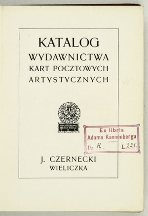 [CZERNECKI Jan]. Katalóg vydavateľstva umeleckých pohľadníc. Wieliczka [1909]. J. Czernecki. 16d, s. 429, [3]....