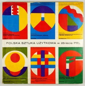 JANOTA Andrzej - Polish applied art on the 25th anniversary of the Polish People's Republic. Chairman of the Editorial Committee ... Warsaw 1972. zPAP....