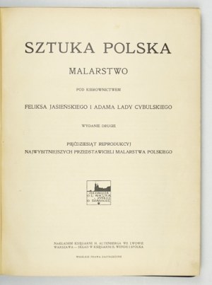 JASIEŃSKI Feliks, ŁADA-CYBULSKI Adam - Sztuka polska. Malba. Pod vedením ... Wyd....