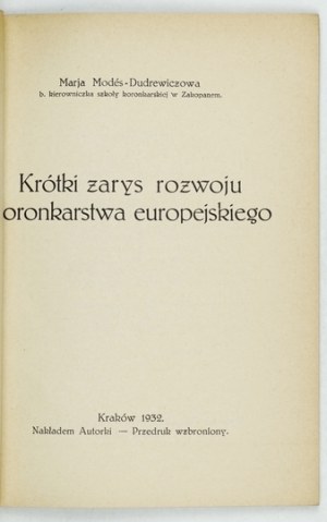 MODÉS-DUDREWICZOWA Marja - Bref aperçu du développement de la dentelle européenne. Kraków 1932. Nakł. autor. 38, [2]....