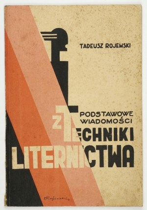 ROJEWSKI Tadeusz - Podstawowe wiadomości z techniki liternictwa. So 120 kresbami autora. Lwów-Warszawa 1937....