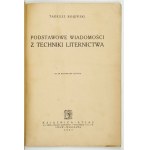 ROJEWSKI Tadeusz - Podstawowe wiadomości z techniki liternictwa. Ze 120 rysunkami autora. Lwów-Warszawa 1937....