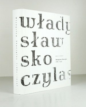 SITKOWSKA Maryla - Władysław Skoczylas (1883-1934). Varšava 2015; ASP. 4, s. 433, [7]. Orig. kartónové obaly,...