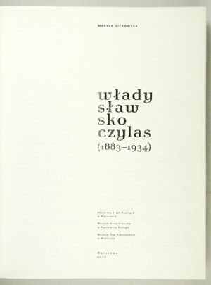 SITKOWSKA Maryla - Władysław Skoczylas (1883-1934). Warszawa 2015. ASP. 4, s. 433, [7]. opr. oryg. kart.,...