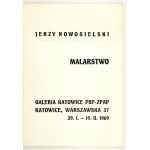 Galeria Katowice PSP-ZPAP. Jerzy Nowosielski. Malarstwo. Katowice, I-II 1969. 4, s. [16]....