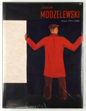 Bumper Gallery. Jarosław Modzelewski. Paintings 1977-2006. Krakow 2006. 4, p. 296. oryg. card. binding,...