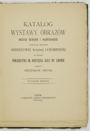 Catalogo di una mostra di dipinti di pittori antichi e contemporanei organizzata dall'Andrzejowa Księżna Lubomirska a beneficio di ...