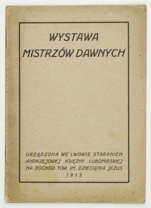 Wystawa mistrzów dawnych. Katalog obrazów. Zestawił Mieczysław Treter. Lwów, II-III 1913. 16d, s. 15....