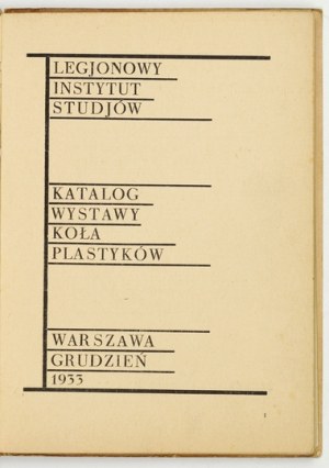 Legjonowy Instytut Studjów. Katalog wystawy Koła Plastyków. Warszawa, XII 1933. 16d, s. 48, tabl. 24....