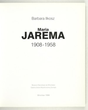 National Museum in Wroclaw. Maria Jarema 1908-1958 [compiled by] Barbara Ilkosz. Wrocław 1998 National Museum in Wrocław....