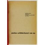 Stedelijk Museum. Poolse schilderkunst van nu. Amsterdam, X-XI 1959. 4, p. [11], illustrations. 16....