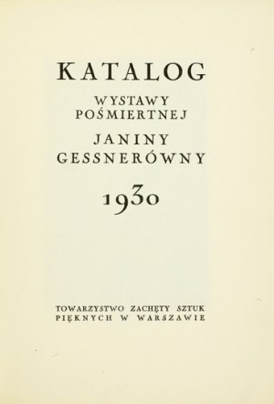 Wystawa pośmiertna J. Gessnerówny. 1930.