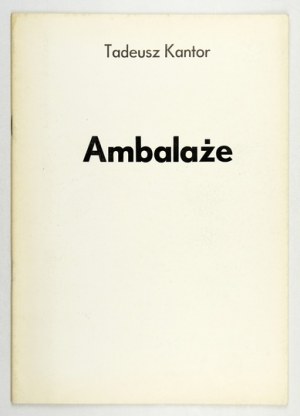 Whitechapel Gallery. Tadeusz Kantor. Ambalaże. Londyn, VII 1976. Galeria Foksal PSP Books. 4, s. 35....