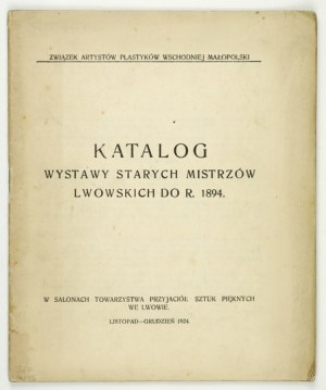 Catalog of the exhibition of old masters of Lviv until 1894.