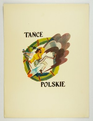 Zofia Stryjeńska – Tańce polskie. [cop. 1929]. Jedna z najbardziej cenionych i popularnych tek autorki.